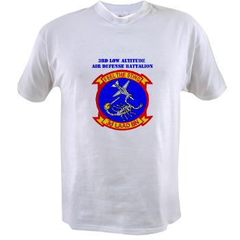 3LAADB - A01 - 04 - 3rd Low Altitude Air Defense Bn with Text - Value T-Shirt - Click Image to Close